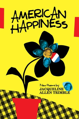 American Happiness: New Poems by Trimble, Jacqueline Allen