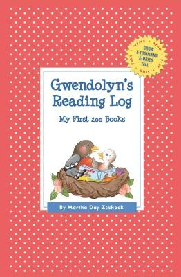 Gwendolyn's Reading Log: My First 200 Books (GATST) by Zschock, Martha Day