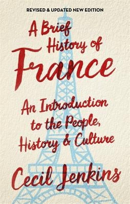 A Brief History of France, Revised and Updated by Jenkins, Cecil