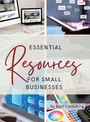 Essential Resource Guide: The Ultimate Guide to Starting an Online Business by Consulting, Kopf