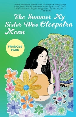 The Summer My Sister Was Cleopatra Moon by Park, Frances
