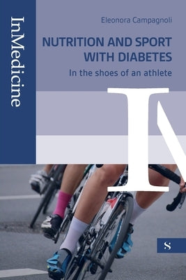Nutrition and sport with diabetes: In the shoes of an athlete by Campagnoli, Eleonora