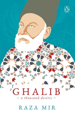Ghalib by Mir, Raza