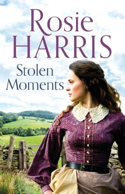 Stolen Moments by Harris, Rosie