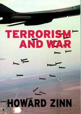 Terrorism and War by Zinn, Howard