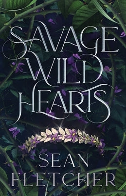 Savage Wild Hearts (The Savage Wilds Book 1) by Fletcher, Sean
