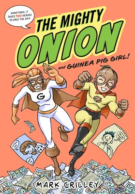 The Mighty Onion and Guinea Pig Girl! by Crilley, Mark