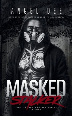 Masked Stalker by Dee, Angel