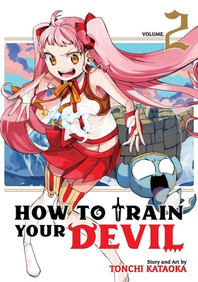 How to Train Your Devil Vol. 2 by Kataoka, Tonchi