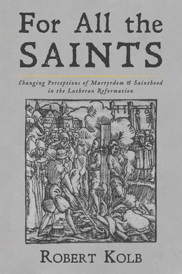 For All the Saints by Kolb, Robert