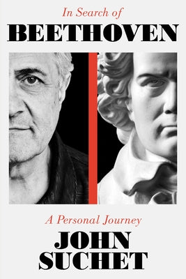 In Search of Beethoven: A Personal Journey by Suchet, John