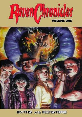 Raven Chronicles - Volume 1: Myths and Monsters by Reed, Gary