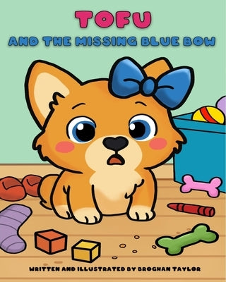 Tofu and the Missing Blue Bow by Taylor, Broghan