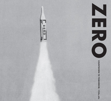 Zero: Countdown to Tomorrow, 1950s-60s by Hillings, Valerie