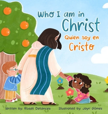 Who I Am in Christ/ Quién Soy en Cristo by Betances Rodriguez, Rosali