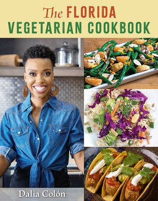 The Florida Vegetarian Cookbook by Colón, Dalia