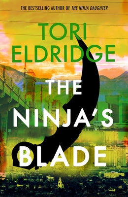 The Ninja's Blade: Lily Wong #2 by Eldridge, Tori