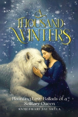 A Thousand Winters by Sai Akula, Rameswari