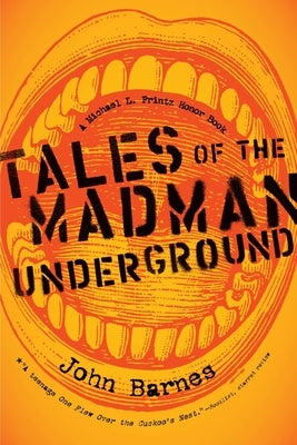 Tales of the Madman Underground by Barnes, John