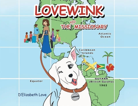 Lovewink: The Kid Missionary by Love, D'Elizabeth