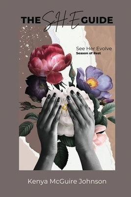 The S.H.E. Guide: Season of Rest by McGuire Johnson, Kenya