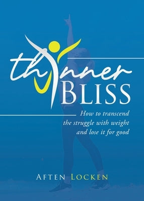 Thinner Bliss by Locken, Aften