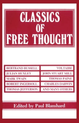 Classics of Free Thought by Blanshard, Paul