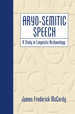 Aryo-Semitic Speech by McCurdy, James F.