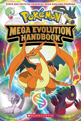 Mega Evolution Handbook (Pokémon) by Scholastic