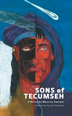 Sons of Tecumseh by Switzer, Maurice