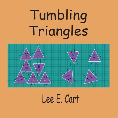 Tumbling Triangles by Cart, Lee E.