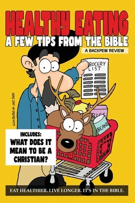 Heathy Eating: A Few Tips From The Bible by Todd, Jeff