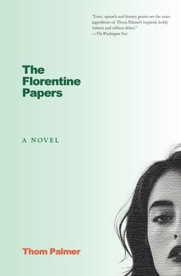 The Florentine Papers by Palmer, Thom