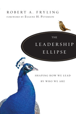 The Leadership Ellipse by Fryling, Robert A.