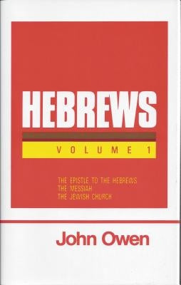 Epistle to the Hebrews: 7 Volume Set by Owen, John