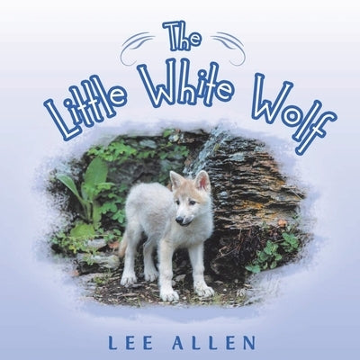 The Little White Wolf by Allen, Lee