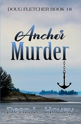 Anchor Murder by Hovey, Dean L.