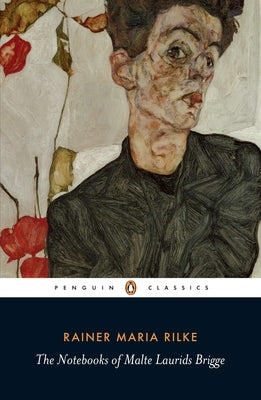 The Notebooks of Malte Laurids Briggs by Rilke, Rainer Maria