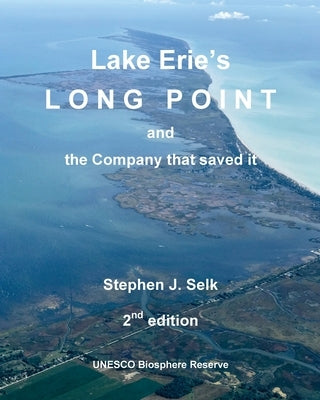 Lake Erie's Long Point and the Company that saved it by Selk, Stephen J.