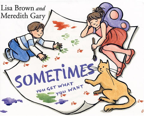 Sometimes You Get What You Want by Gary, Meredith