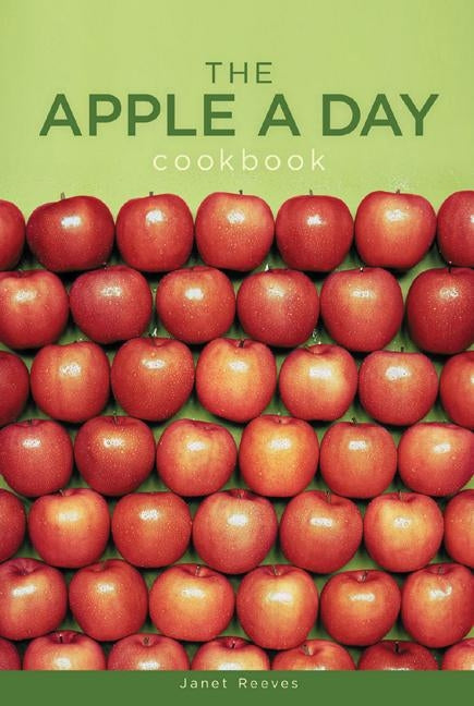 The Apple a Day Cookbook by Reeves, Janet