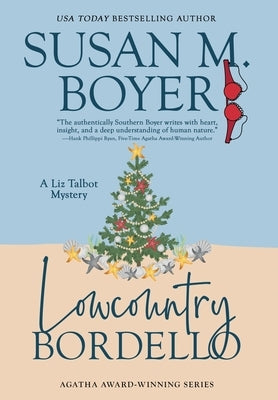 Lowcountry Bordello: A Liz Talbot Mystery by Boyer, Susan M.
