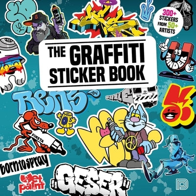 The Graffiti Sticker Book: 300+ Stickers from 50+ Artists by Dokument Press