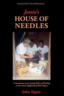 Jessie's House of Needles by Algate, John