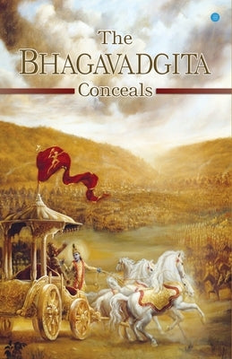 The Bhagavadgita Conceals by Prameela, Kanduri
