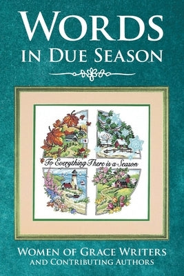 Words in Due Season by Women of Grace Writers