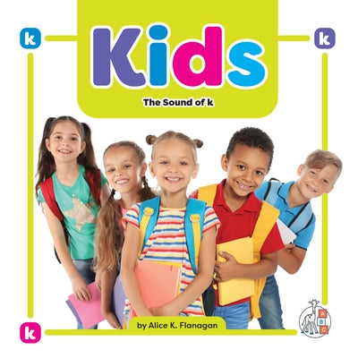 Kids: The Sound of K by Flanagan, Alice K.