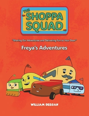 The Shoppa Squad - Freya's Adventures by Deegan, William