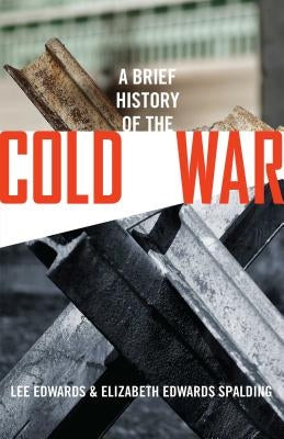 A Brief History of the Cold War by Edwards, Lee