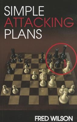 Simple Attacking Plans by Wilson, Fred